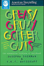 Greasy Grimy Gopher Guts